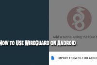 How to Use WireGuard on Android